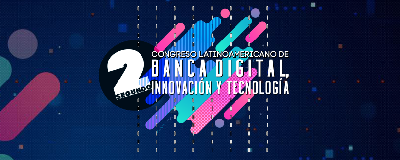 Ad promoting the Congreso Latinoamericano Banca Digital 2018 event